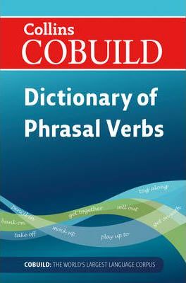 Goyal Saab Collins COBUILD Dictionary of Phrasal Verbs